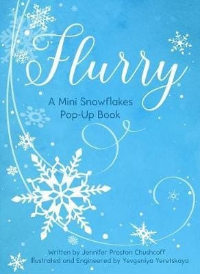 FLURRY A Mini Snowflakes PopUp Book
