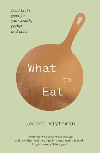 What To Eat Av Joanna Blythman