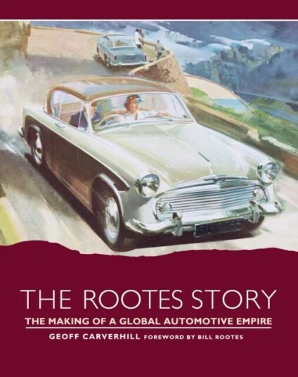 The Rootes Story Av Geoff Carverhill