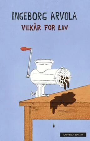 Vilkår For Liv Av Ingeborg Arvola