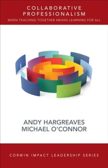 Collaborative Professionalism Av Andrew Hargreaves, Michael T. O'Connor