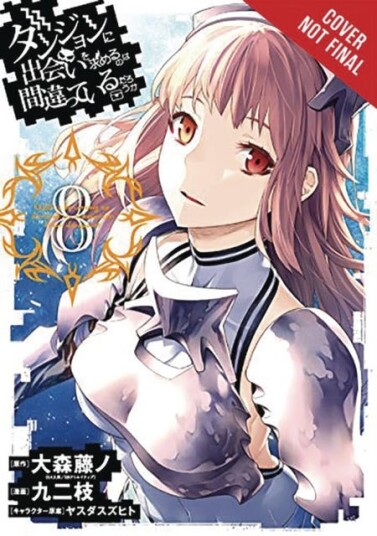 Is It Wrong to Try to Pick Up Girls in a Dungeon?, Vol. 8 Is It Wrong to Try to Pick Up Girls in a Dungeon?, Vol. 8
