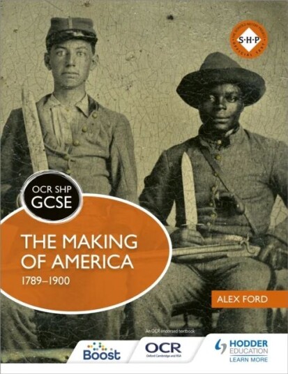 Ocr Gcse History Shp: The Making Of America 1789-1900 Av Alex Ford