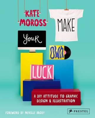 Make Your Own Luck Av Kate Moross