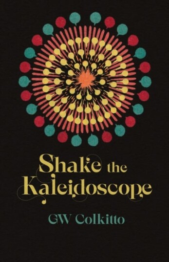 Shake the Kaleidoscope Shake the Kaleidoscope