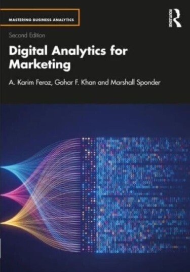 Digital Analytics For Marketing Av A. Karim Feroz, Gohar F. Khan, Marshall Sponder