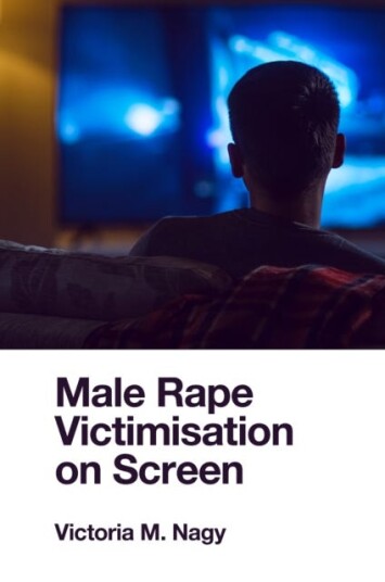 Male Rape Victimisation On Screen Av Victoria M. (University Of Tasmania Australia) Nagy
