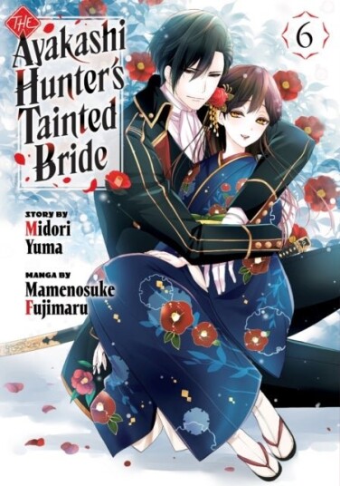 The Ayakashi Hunter's Tainted Bride 6 The Ayakashi Hunter's Tainted Bride 6