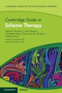 Cambridge Guide To Schema Therapy Av Robert N. (Australian Catholic University) Brockman, Susan (Nhs Forth Valley And University Of South Australia) S