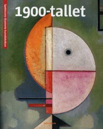 1900-tallet = Konst från 1900-talet = Det 20. århundredes kunst = 1900-luvun taide
