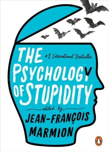 The Psychology Of Stupidity Av Marmion