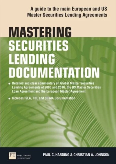 Mastering Securities Lending Documentation Av Paul Harding, Christian Johnson