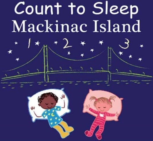 Count to Sleep Mackinac Island Count to Sleep Mackinac Island