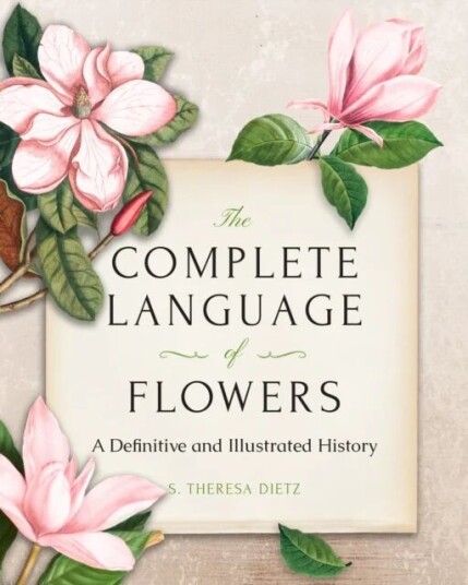The Complete Language Of Flowers Av S. Theresa Dietz