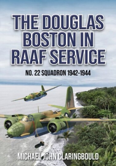 The Douglas Boston in RAAF Service No. 22 Squadron 19421944