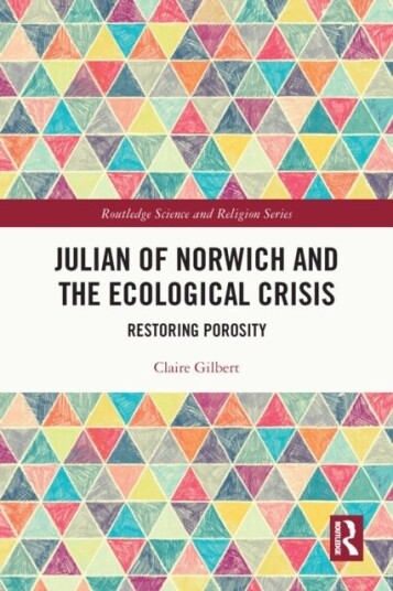 Julian of Norwich and the Ecological Crisis Julian of Norwich and the Ecological Crisis