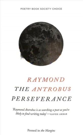 The Perseverance Av Raymond Antrobus The Perseverance Av Raymond Antrobus