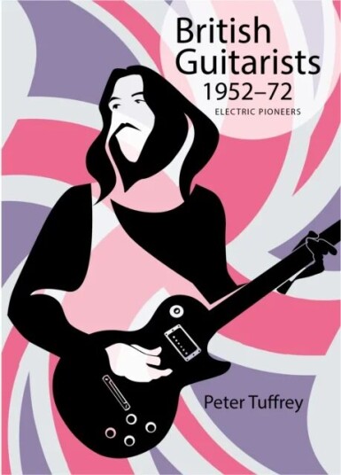 British Guitarists 1952-1972 Av Peter Tuffrey
