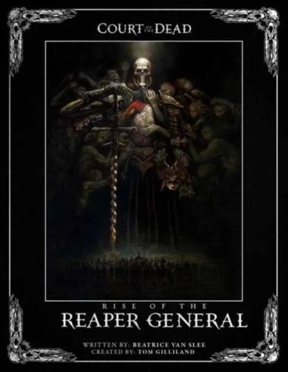 Court Of The Dead: Rise Of The Reaper General Av Beatrice Van Slee, Tom Gilliland