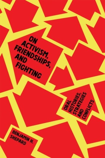 On Activism, Friendships, and Fighting Oral Histories, Strategies and Conflicts On Activism, Friendships, and Fighting Oral Histories, Strategies and Conflicts