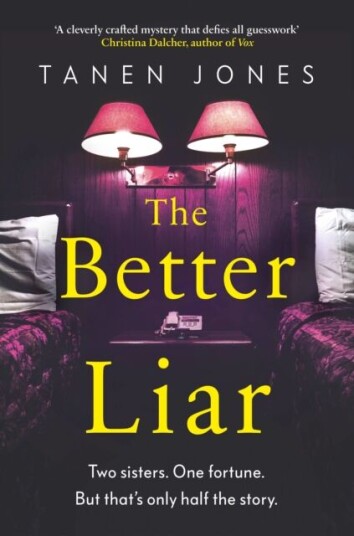 The Better Liar Av Tanen Jones The Better Liar Av Tanen Jones
