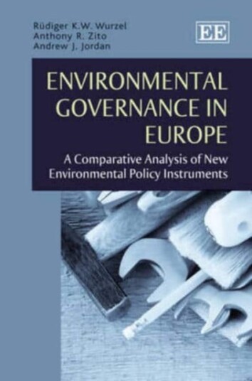 Environmental Governance In Europe Av Rudiger K.W. Wurzel, Anthony R. Zito, Andrew J. Jordan