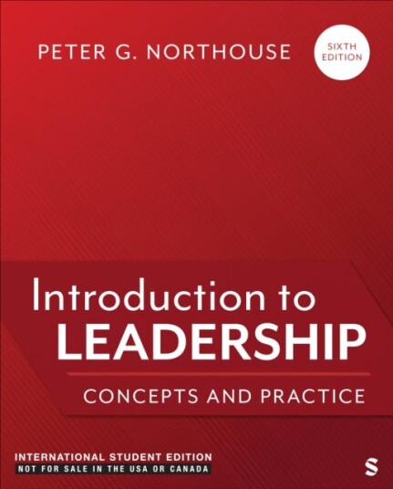Introduction to Leadership  International Student Edition  Concepts and Practice