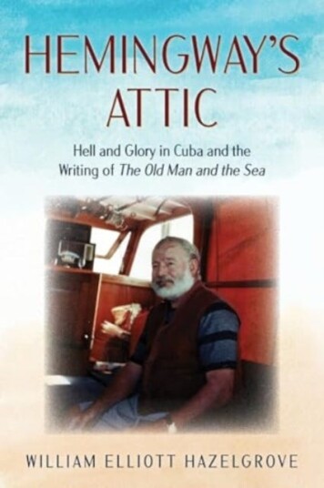 Hemingway's Attic  Hell and Glory in Cuba and the Writing of The Old Man and the Sea
