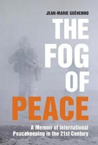 Guehenno Jean-Marie The Fog of Peace