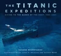 The Titanic Expeditions Av Eugene Nesmeyanov