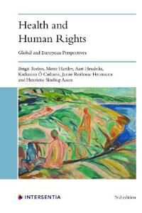 Health And Human Rights (2nd Edition) Av Brigit Toebes, Mette Hartlev, Aart Hendriks, Katharina O Cathaoir, Janne Rothmar Herrmann, Henriette Sinding