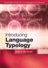 Introducing Language Typology Av Edith A. (University Of Wisconsin Milwaukee) Moravcsik