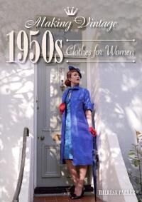 Making Vintage 1950s Clothes For Women Av Theresa Parker
