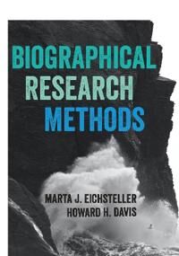 Biographical Research Methods Av Marta J. Eichsteller, Howard Davis