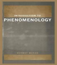 Moran, Dermot Introduction to Phenomenology Moran, Dermot Introduction to Phenomenology