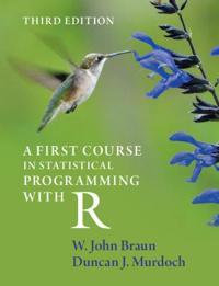 A First Course In Statistical Programming With R Av W. John Braun, Duncan J. (University Of Western Ontario) Murdoch