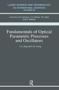 Tang Alice M. Fundamentals of Optical Parametric Processes and Oscillations