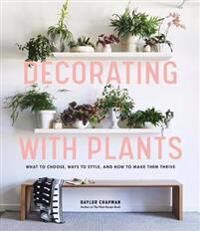 Decorating With Plants Av Baylor Chapman