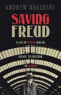 Saving Freud Av Andrew Nagorski