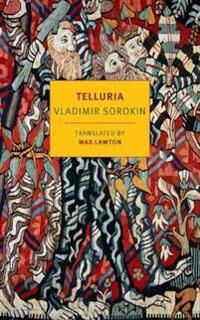 Telluria Av Vladimir Sorokin, Max Lawton