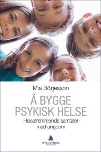 Å Bygge Psykisk Helse Av Mia Börjesson