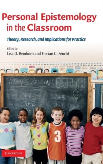 Personal Epistemology in the Classroom Personal Epistemology in the Classroom