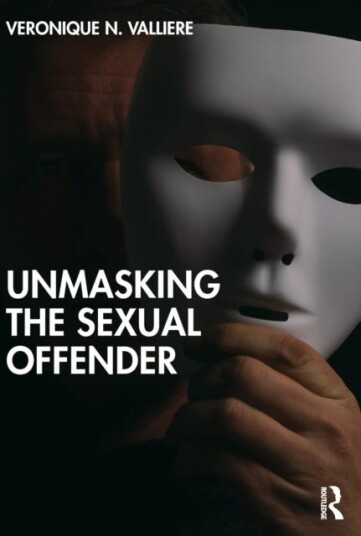 Unmasking The Sexual Offender Av Veronique N. Valliere