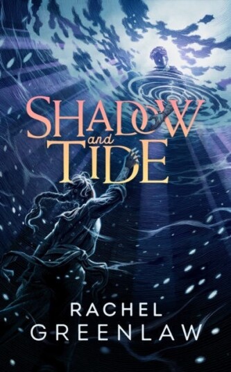 Shadow and Tide Shadow and Tide