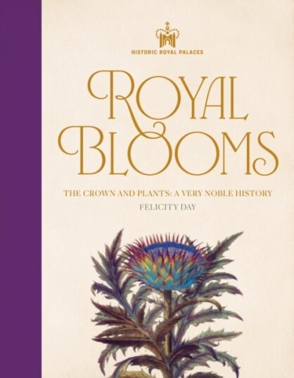 Historic Royal Palaces: Royal Blooms Historic Royal Palaces: Royal Blooms