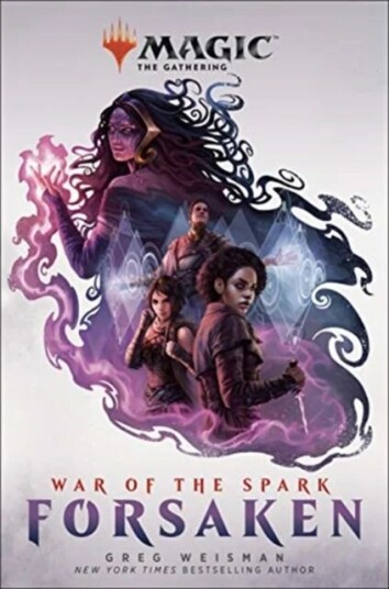Magic: The Gathering - War Of The Spark: Forsaken Av Greg Weisman
