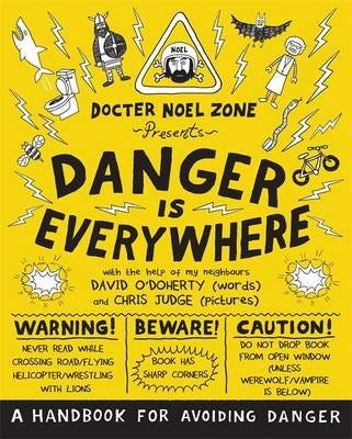 Danger Is Everywhere: A Handbook For Avoiding Danger Av David O'Doherty Danger Is Everywhere: A Handbook For Avoiding Danger Av David O'Doherty