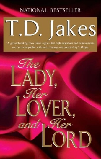 The Lady, Her Lover, And Her Lord Av T.D Jakes