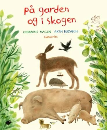 På Garden Og I Skogen Av Oddmund Hagen