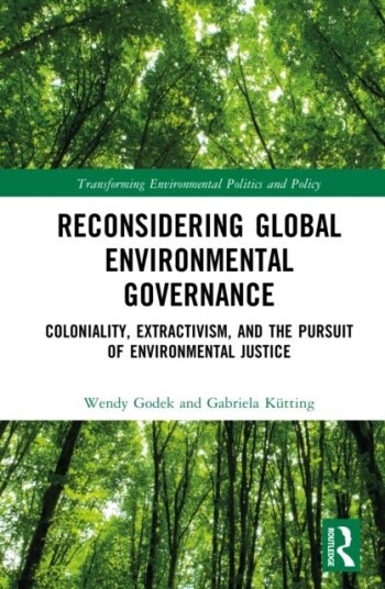 Reconsidering Global Environmental Governance Reconsidering Global Environmental Governance